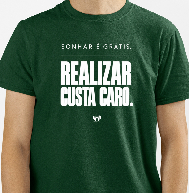 Sonhar É Grátis. Realizar Custa Caro. - Imagem 4