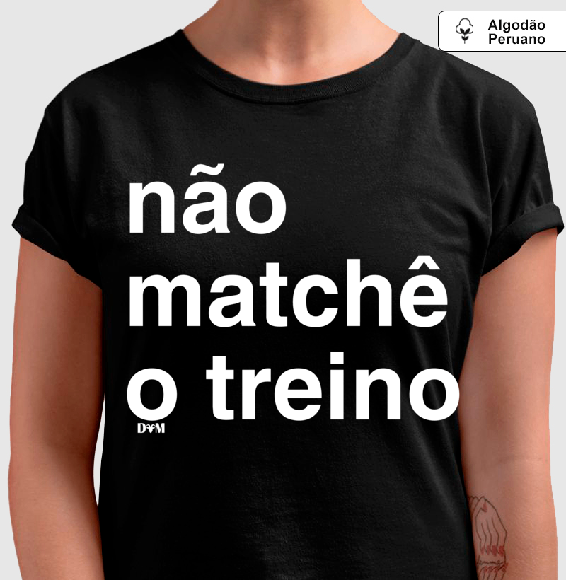 Camiseta Peruano Não Matchê o Treino (masculina e feminina) - Imagem 2