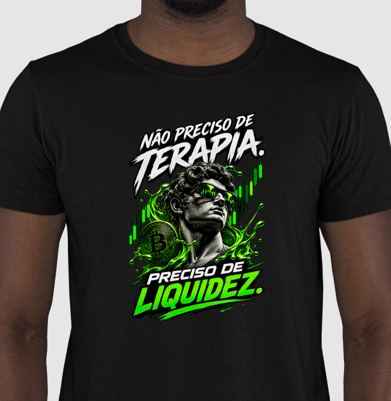 Camiseta Bitcoin Não Preciso de Terapia, Preciso de Liquidez - Imagem 2