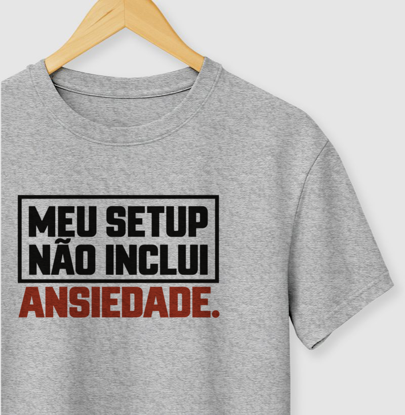 Meu Setup Não inclui Ansiedade - Imagem 2