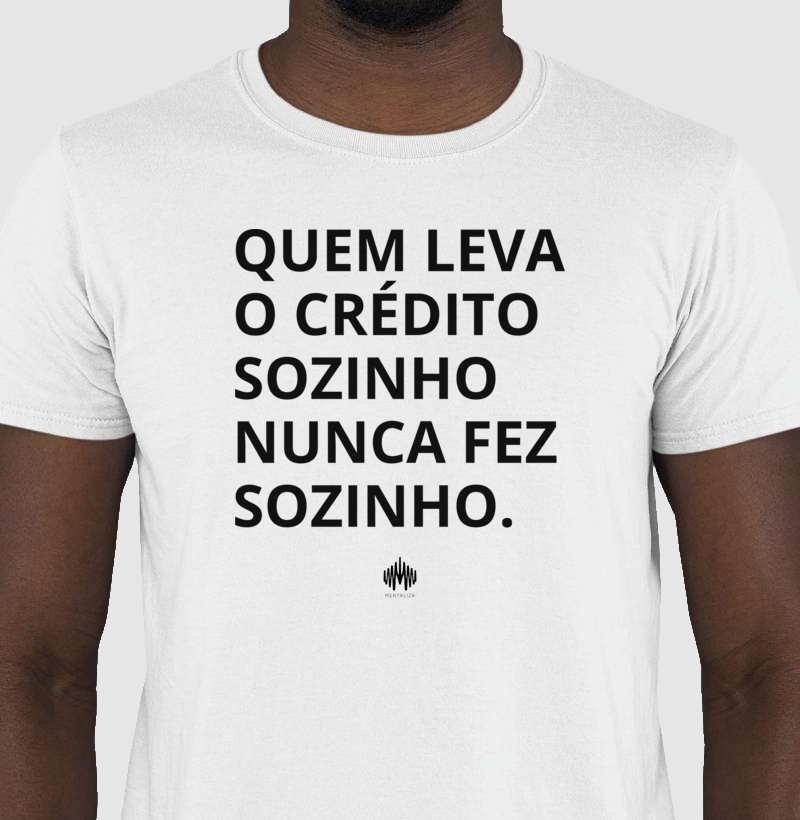 Quem Leva o Crédito Sozinho Nunca Fez Sozinho. - Imagem 3