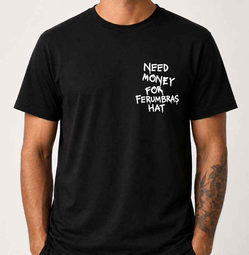 Need Money For Ferumbras Hat - No Peito - Imagem 2