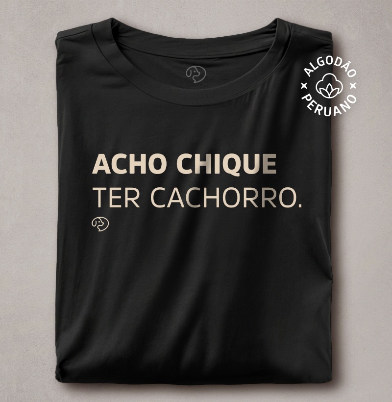 Acho Chique Ter Cachorro - Imagem 2
