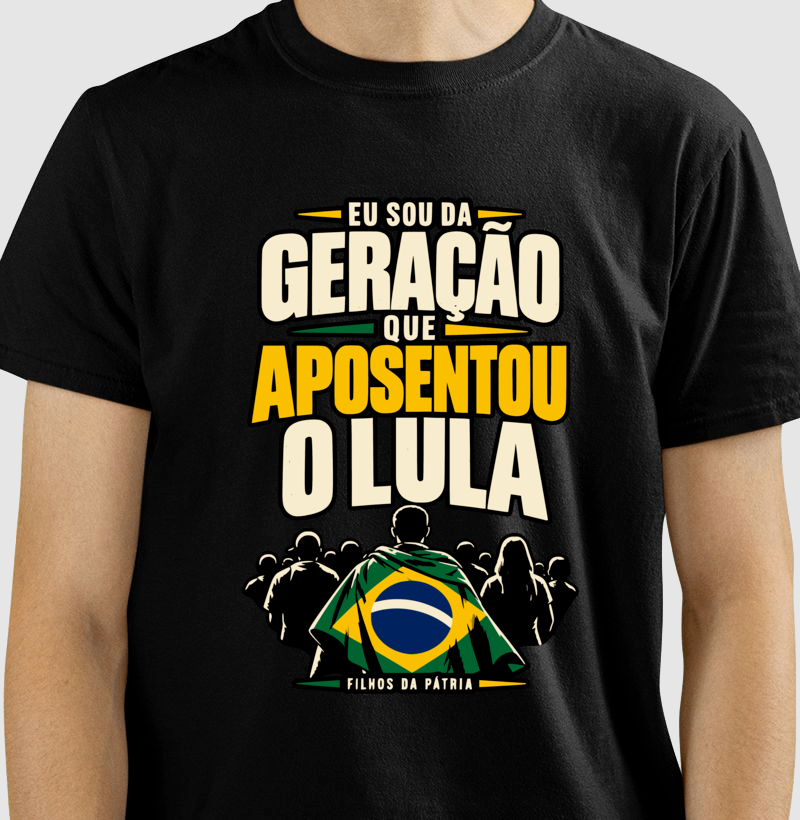 Camiseta Sou da Geracao que Aposentou Lula - Imagem 4