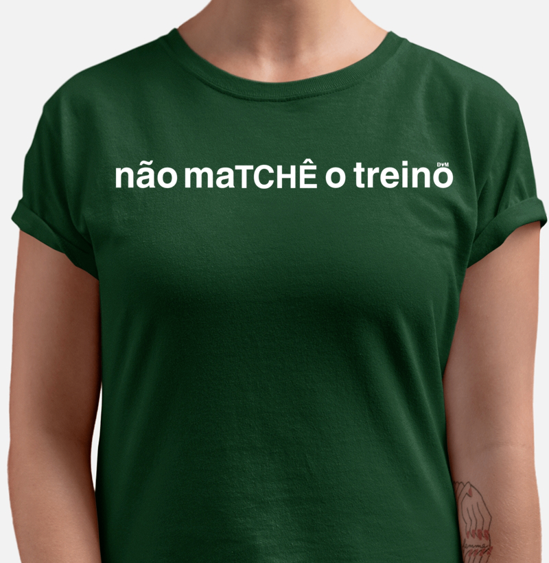 Camiseta não maTCHÊ o treino (masculina e feminina) - Imagem 3