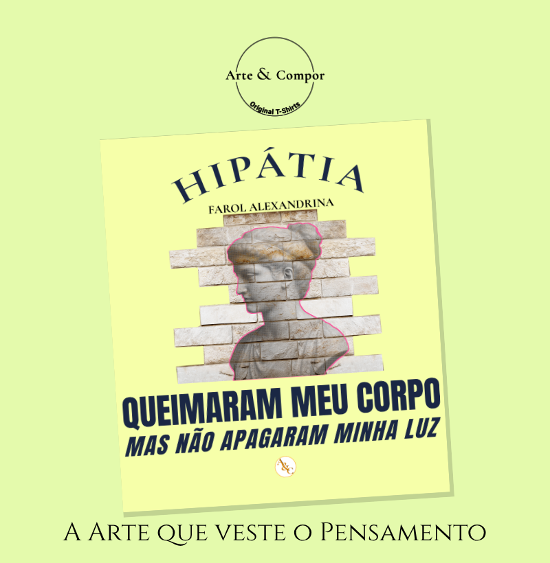  Camiseta Hipátia | Farol Alexandrina: Não Apagaram Minha Luz - Imagem 4