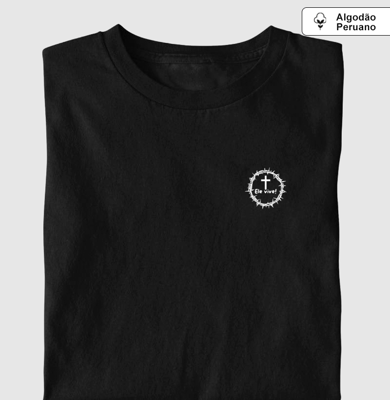 Camiseta algodão Peruano Ele Vive - Imagem 2