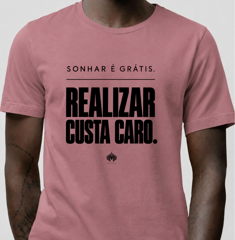 Sonhar É Grátis. Realizar Custa Caro. - Imagem 2