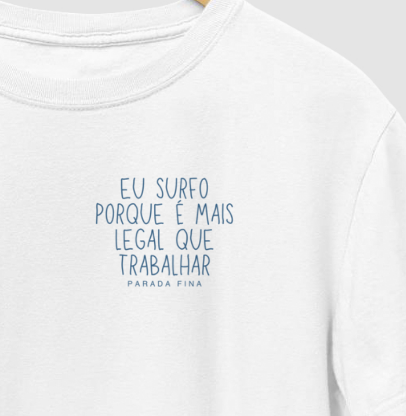 eu surfo porque é mais legal que trabalhar - Imagem 2