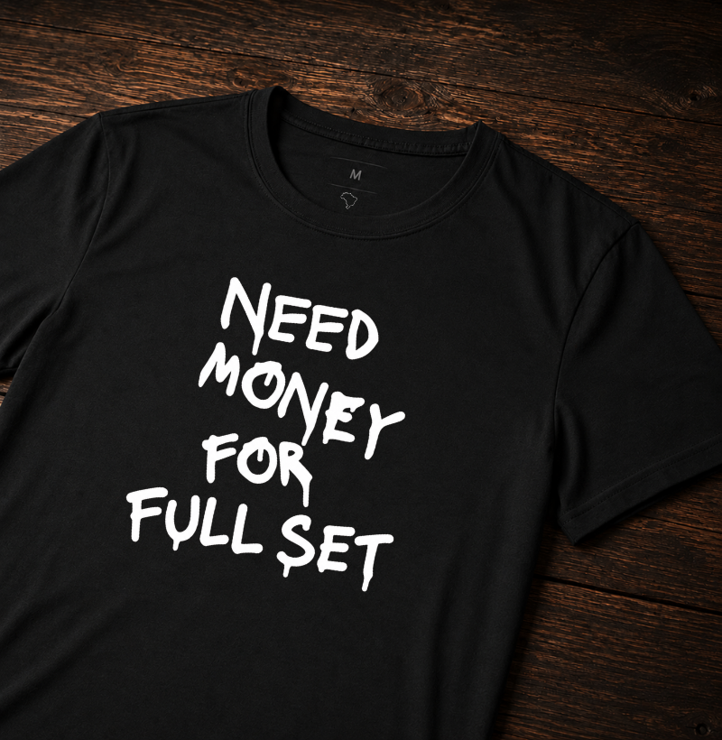Need Money For Full Set - Centralizada - Imagem 3