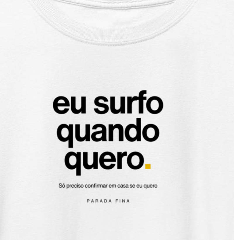 eu surfo quando quero. só preciso confirmar em casa se eu quero - Imagem 2