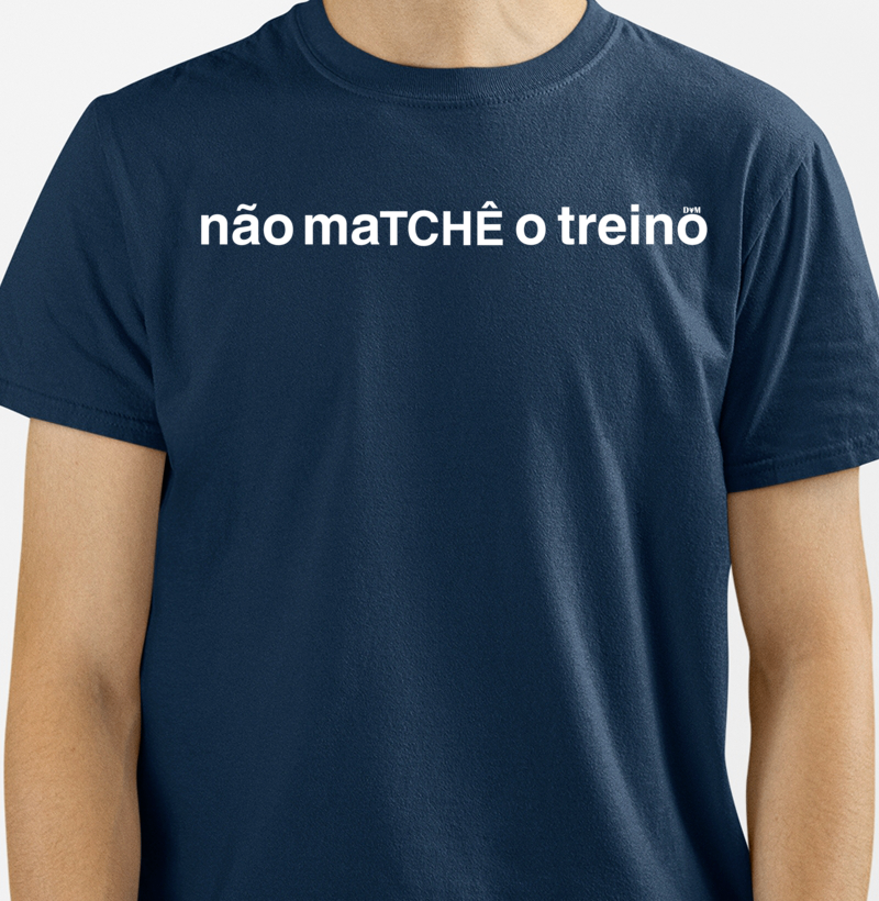 Camiseta não maTCHÊ o treino (masculina e feminina) - Imagem 2