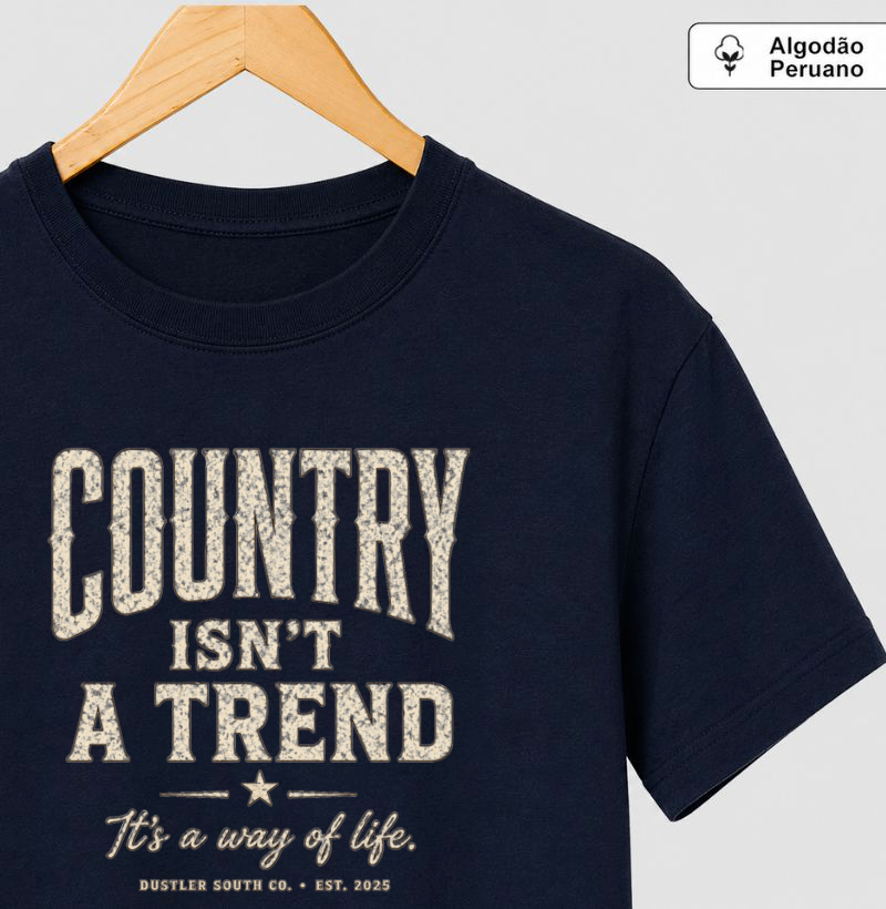 Camiseta Country Isn't A Trend | Dustler South Co. - Imagem 2