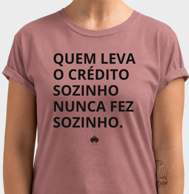 Quem Leva o Crédito Sozinho Nunca Fez Sozinho. - Imagem 4