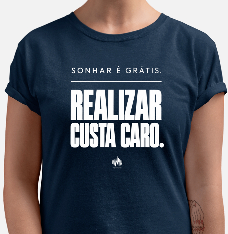 Sonhar É Grátis. Realizar Custa Caro. - Imagem 3