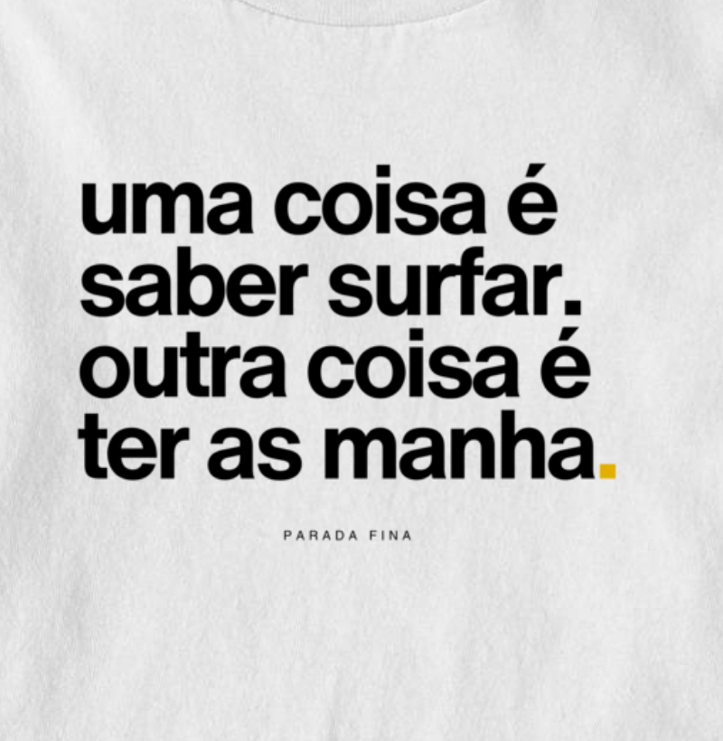 uma coisa é saber surfar. outra coisa é ter as manha. - Imagem 2