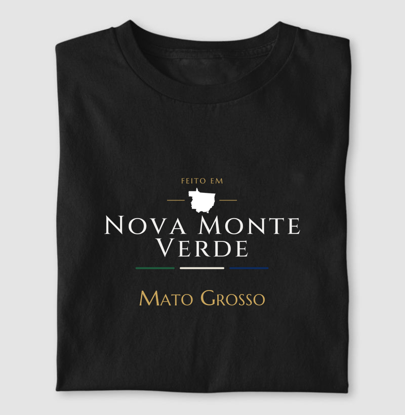 Feito em Nova Monte Verde MT - Camiseta