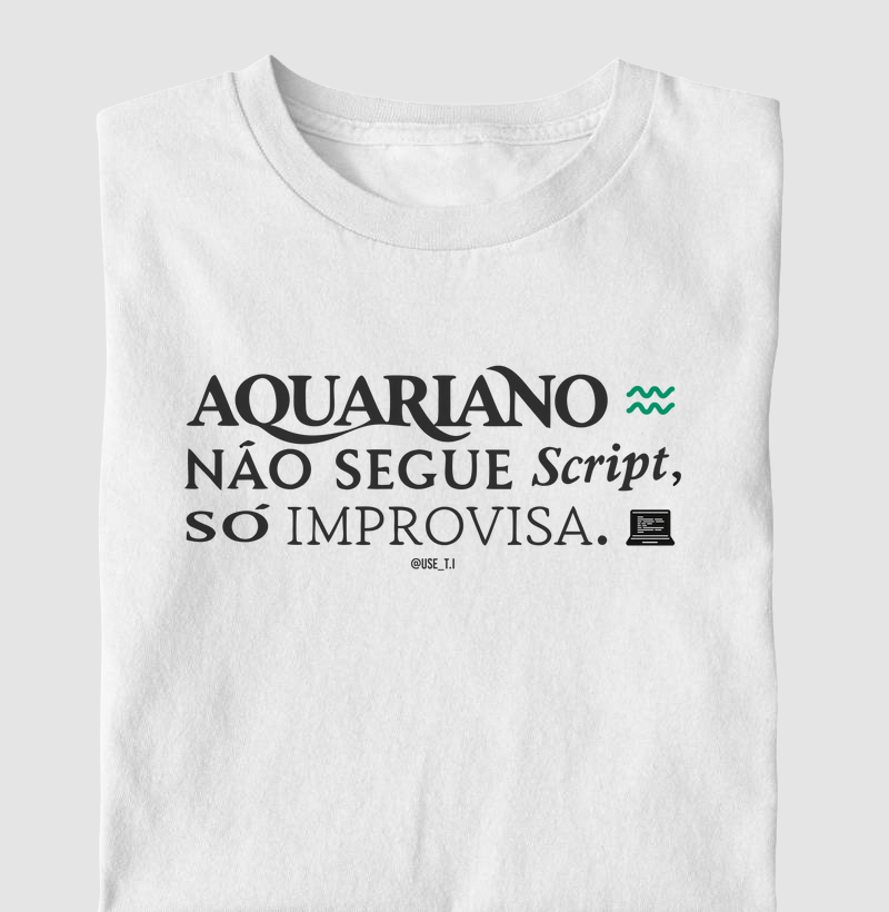 “Aquariano não segue script, só improvisa” Signos T.I