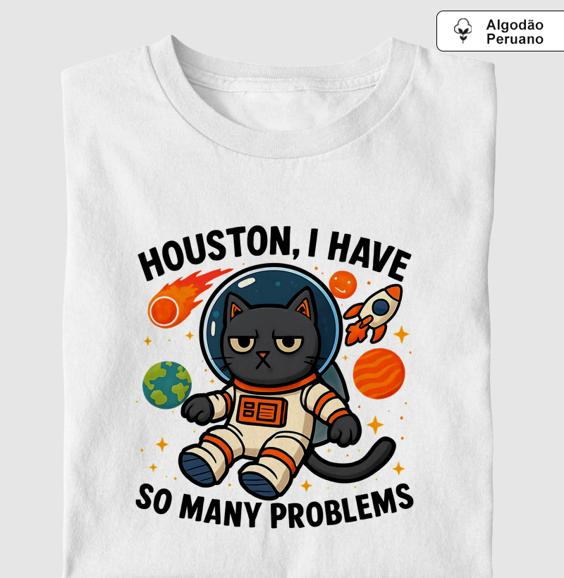 Houston, I Have So Many Problems
