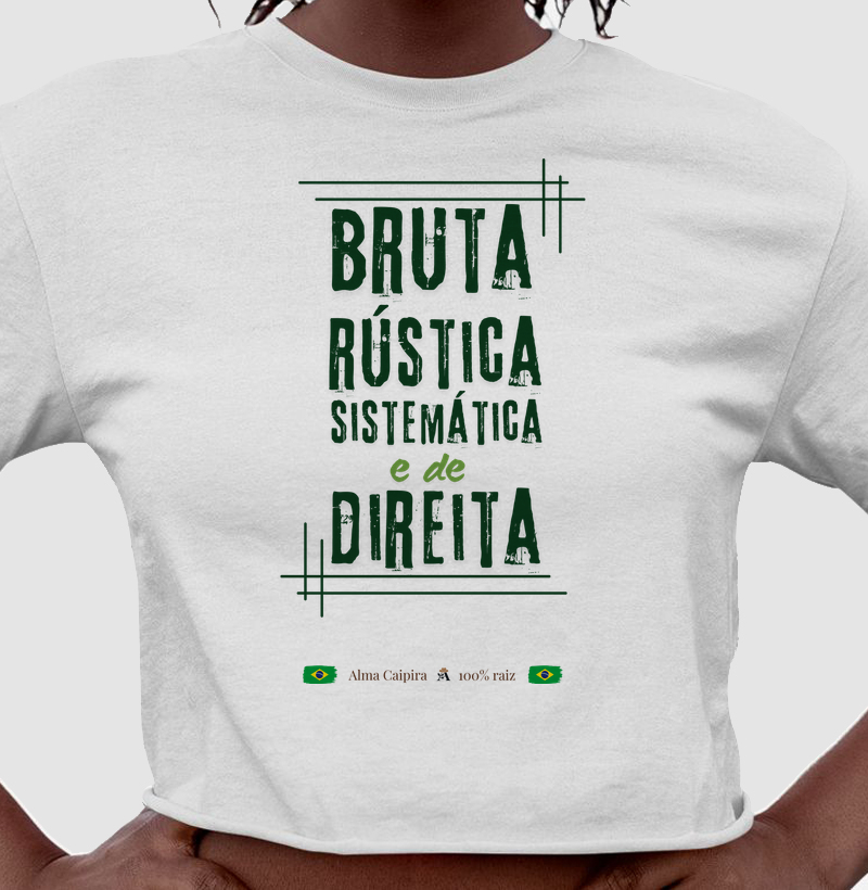 Bruta, rústica, sistemática e de direita