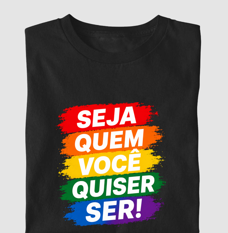 SEJA QUEM VOCÊ QUISER SER