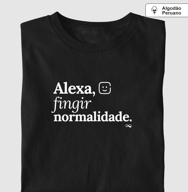 Alexa, fingir normalidade
