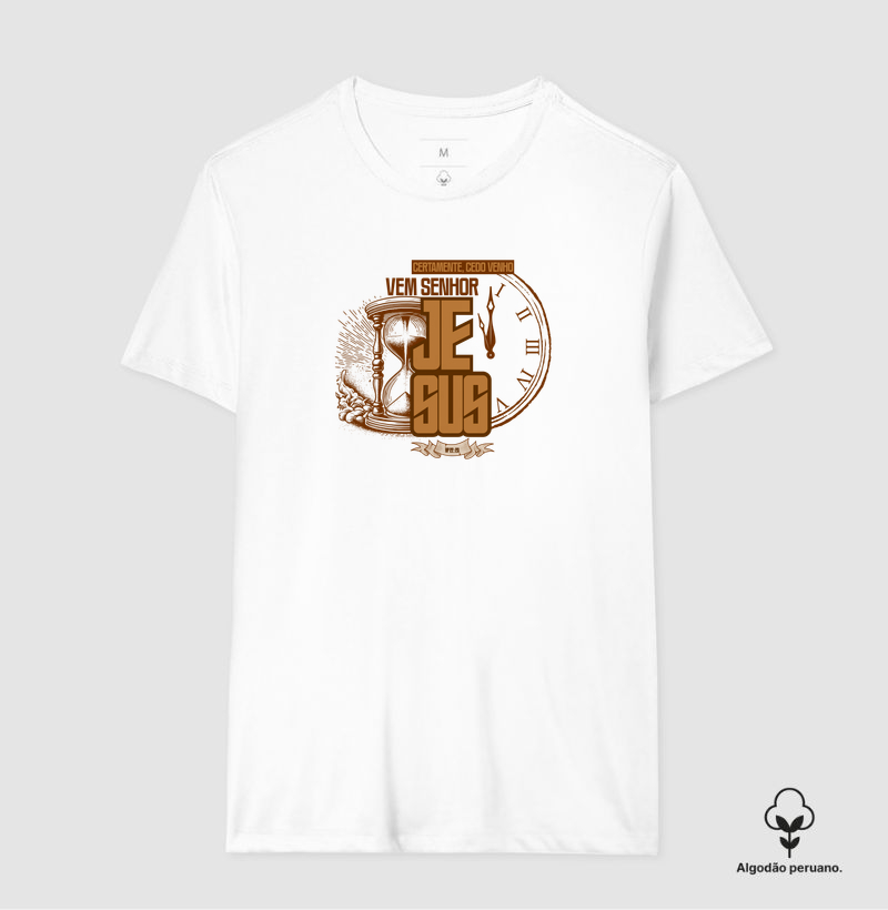 Certamente cedo venho, vem Senhor Jesus - Camiseta Algodão Peruano