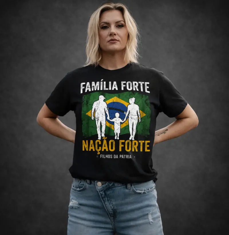 Camiseta Familia Forte Nacao Forte | Filhos da Patria