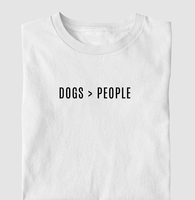 Camiseta Dogs Bigger Than People