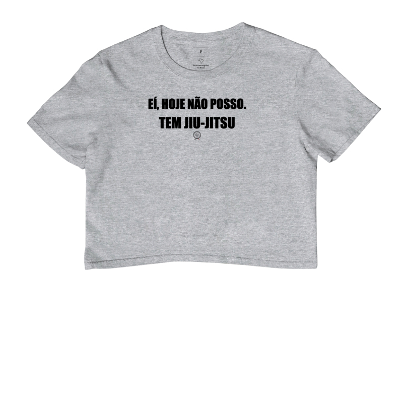 EÍ, HOJE NÃO POSSO. TEM JIU-JITSU