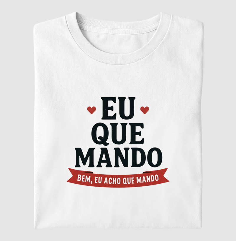 EU QUE MANDO