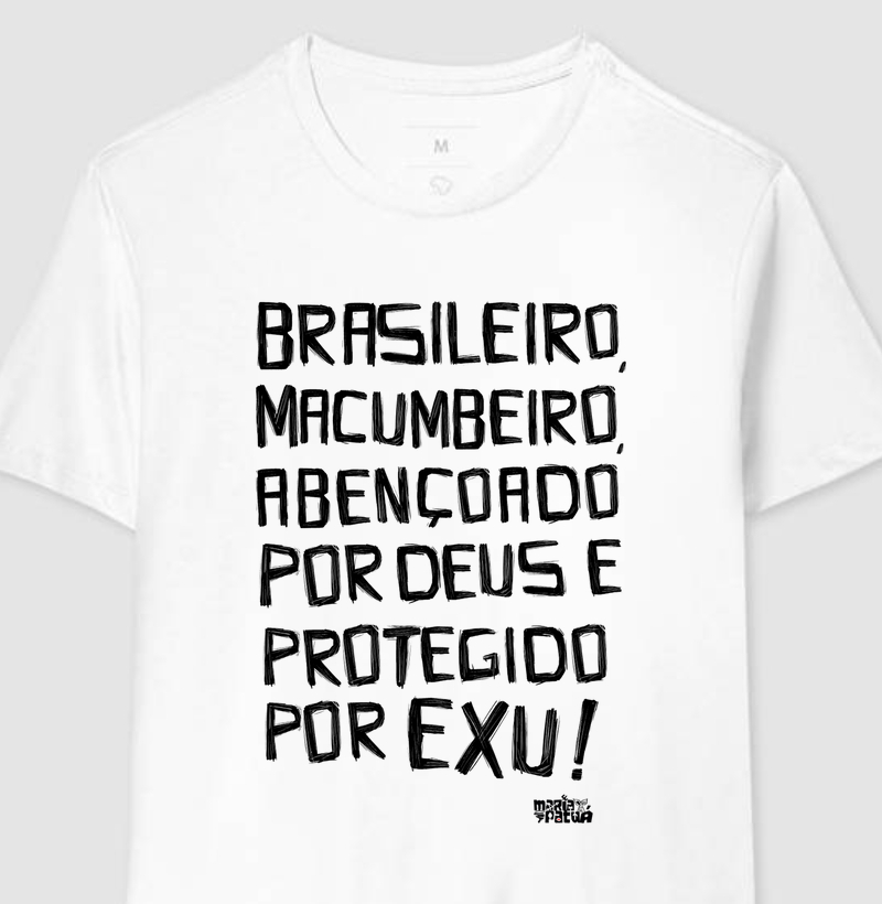 Brasileiro, Macumbeiro e Protegido por Exu Maria Patuá
