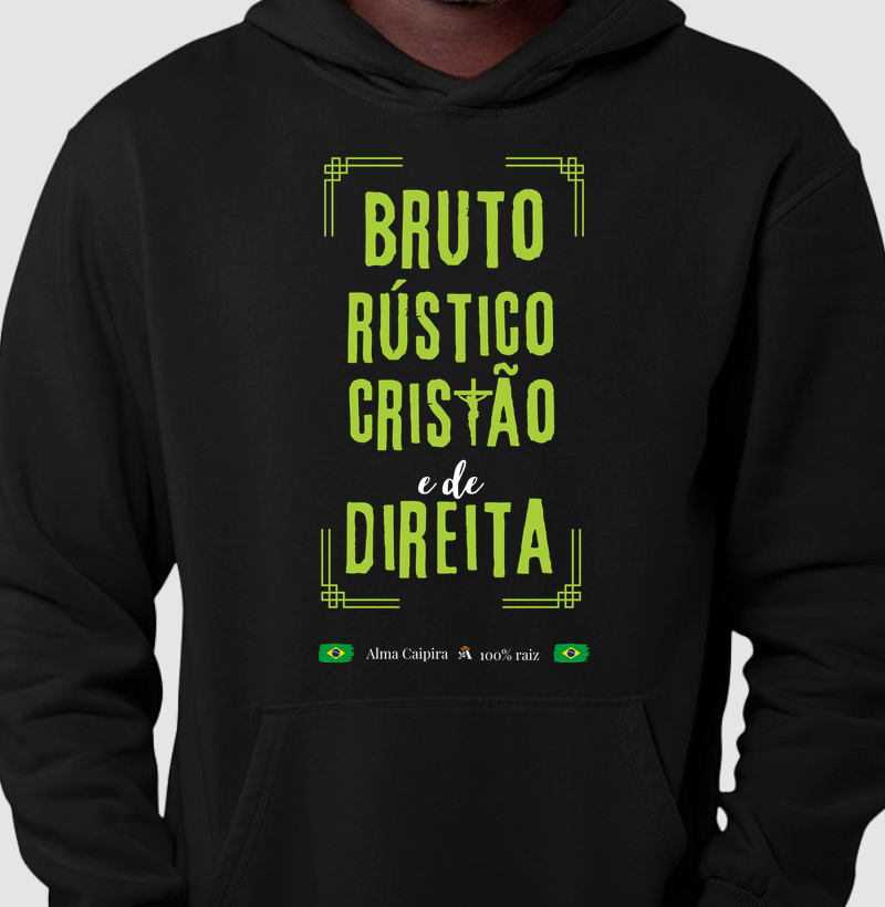 Bruto, rústico, cristão e de direita