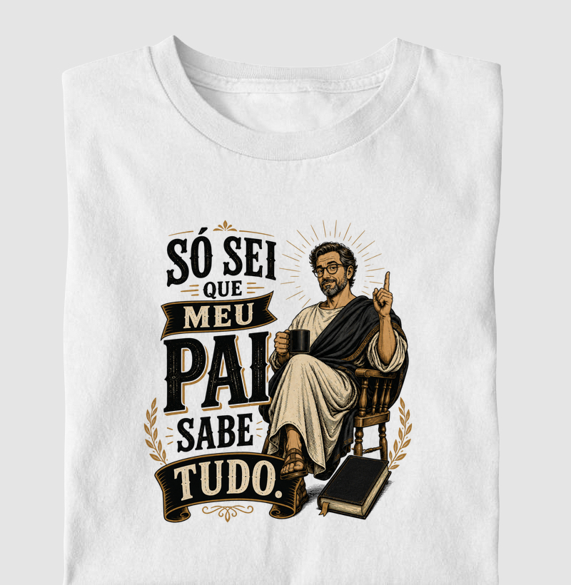 Só Sei Que Meu Pai Sabe Tudo
