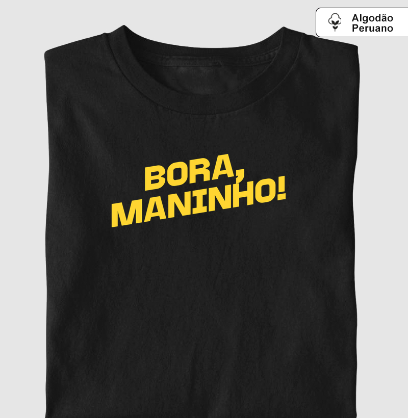 Bora, Maninho