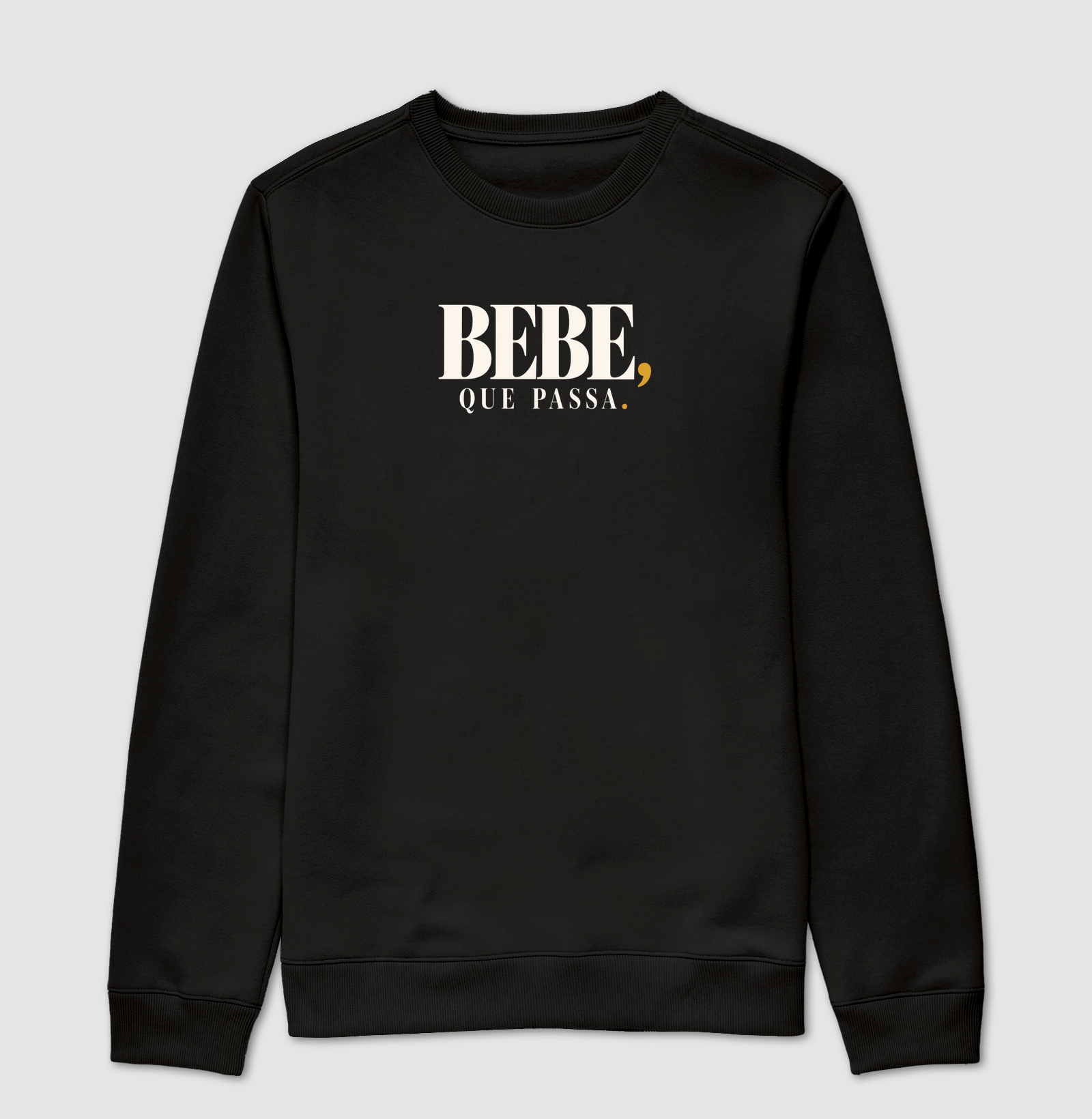 Bebe, que passa - Suéter Moletom