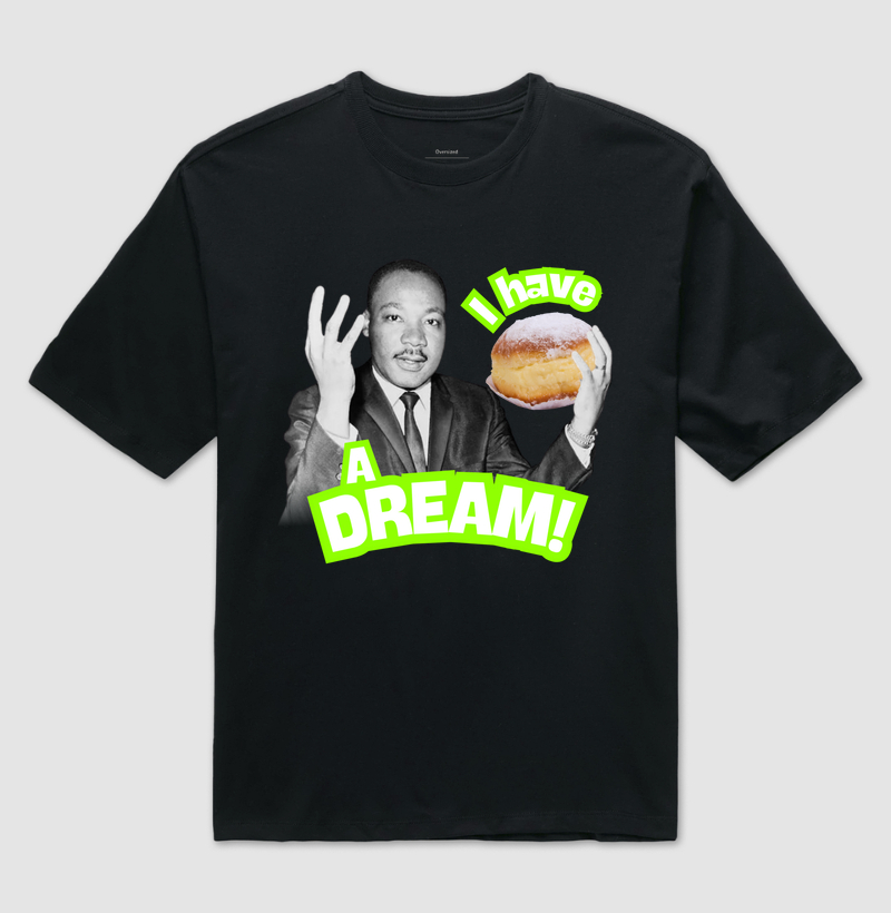 T-shirt I Have a Dream