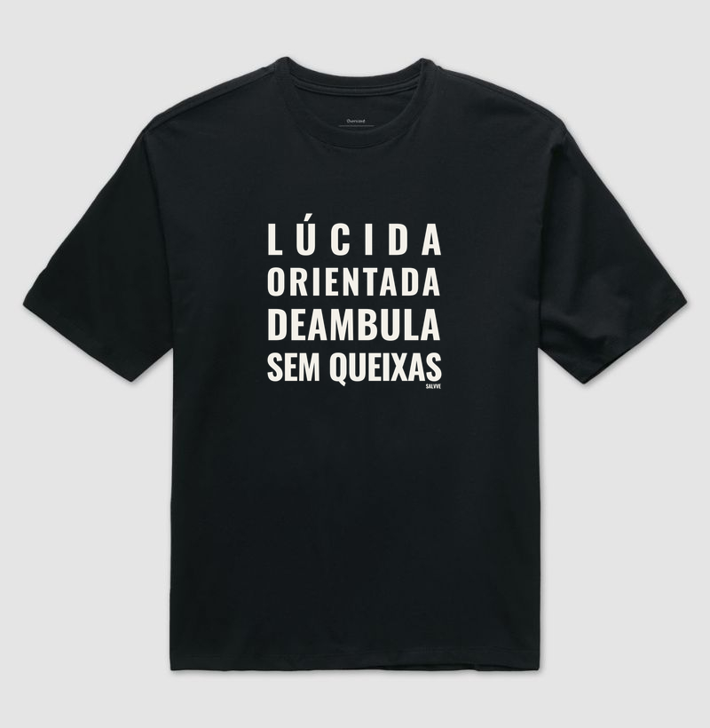 Lúcida, orientada, deambula e sem queixas