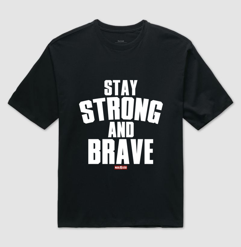 Stay Strong and Brave