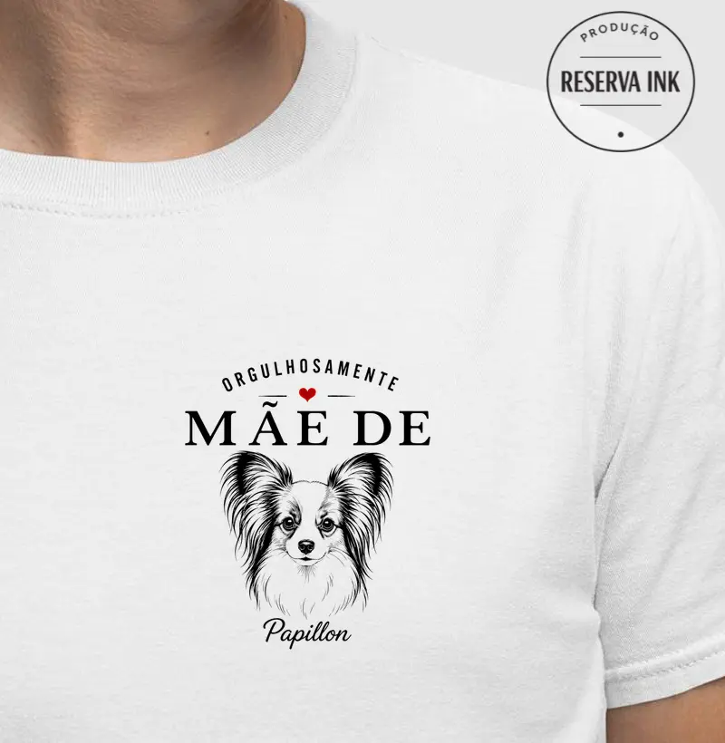 Orgulhosamente Mãe de Papillon