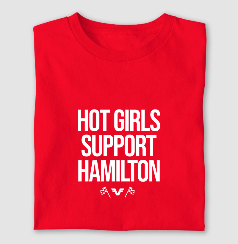 Camiseta Hot Girls Support Hamilton