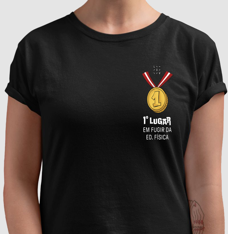 1° lugar em fugir da educação física - Camiseta