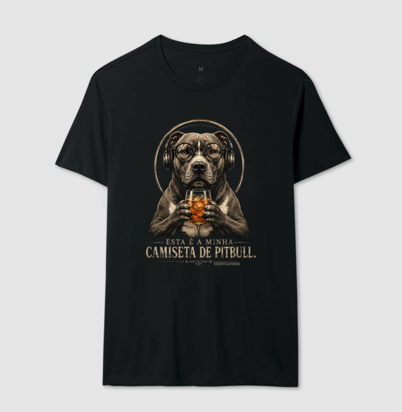 ESSA É MINHA CAMISETA DE PITBULL