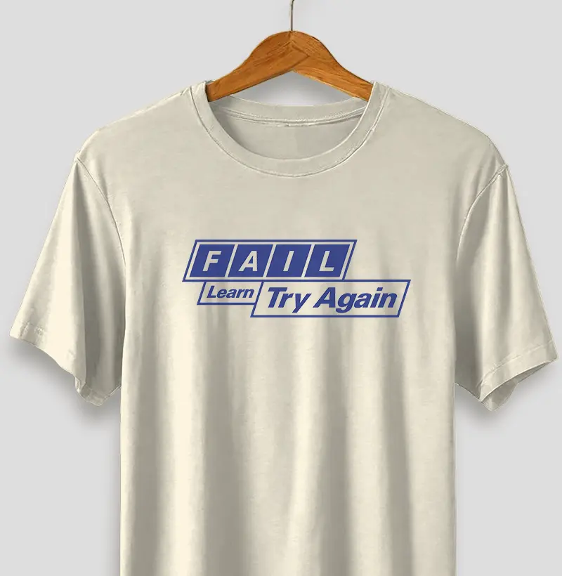 Fail - Learn, Try Again