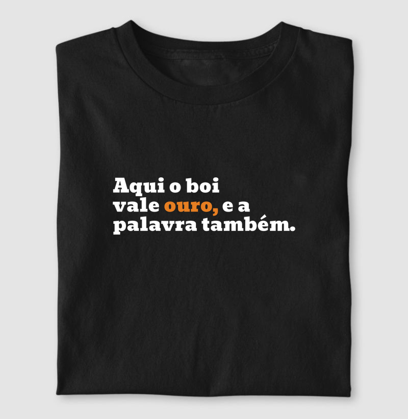 Aqui o boi vale ouro e a palavra também 