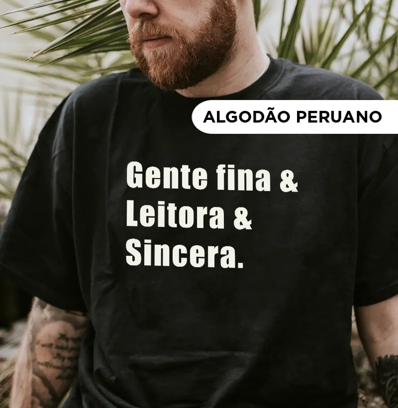 Gente fina & Leitora & Sincera.