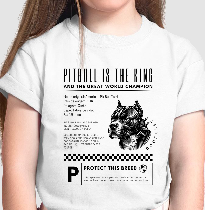 Camiseta Infantil Dog Pulse Pitbull Is The King – Royal Strength