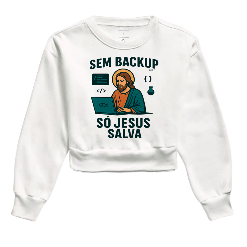 “Sem backup, só Jesus salva II” T.I
