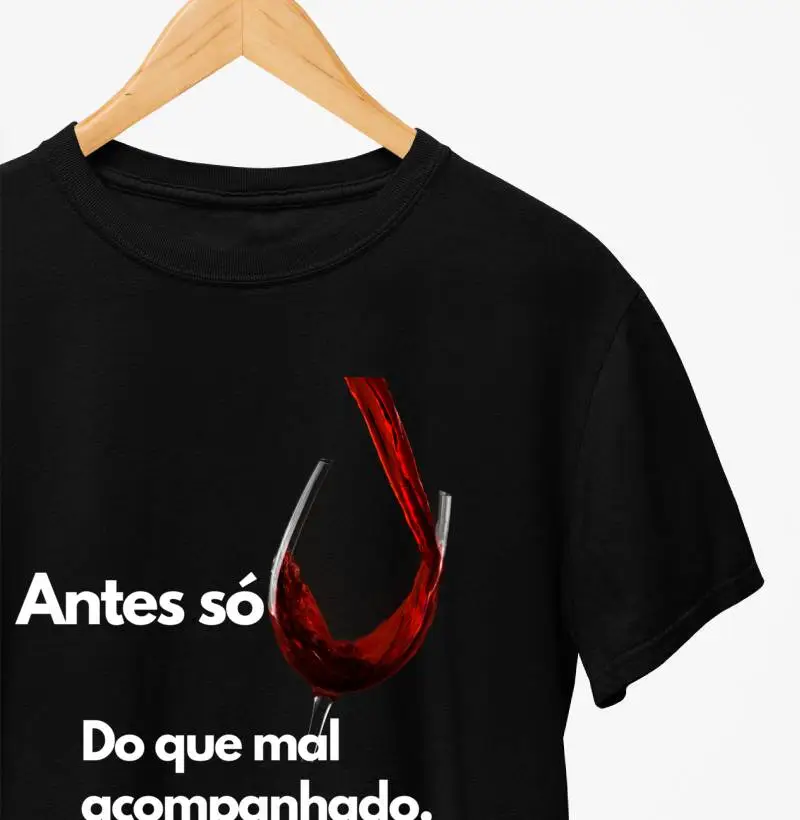 Antes Só vinho do que mal acompanhado