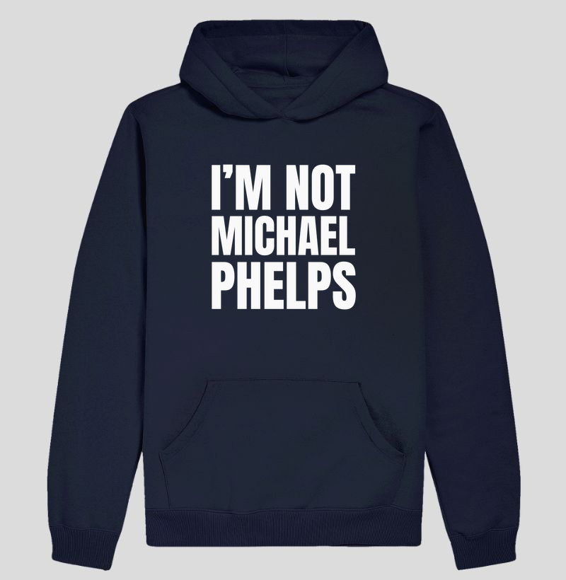 I'm Not Michael Phelps